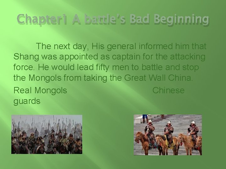 Chapter 1 A battle’s Bad Beginning The next day, His general informed him that