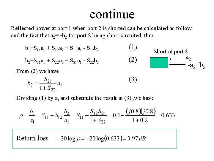 continue Reflected power at port 1 when port 2 is shorted can be calculated