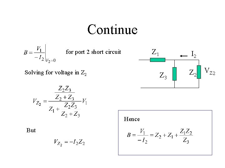 Continue Z 1 for port 2 short circuit Solving for voltage in Z 2