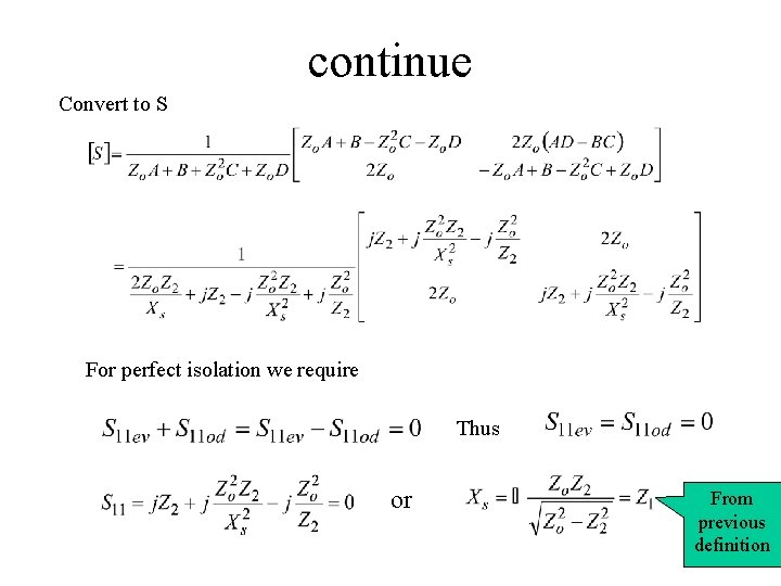 continue Convert to S For perfect isolation we require Thus or From previous definition
