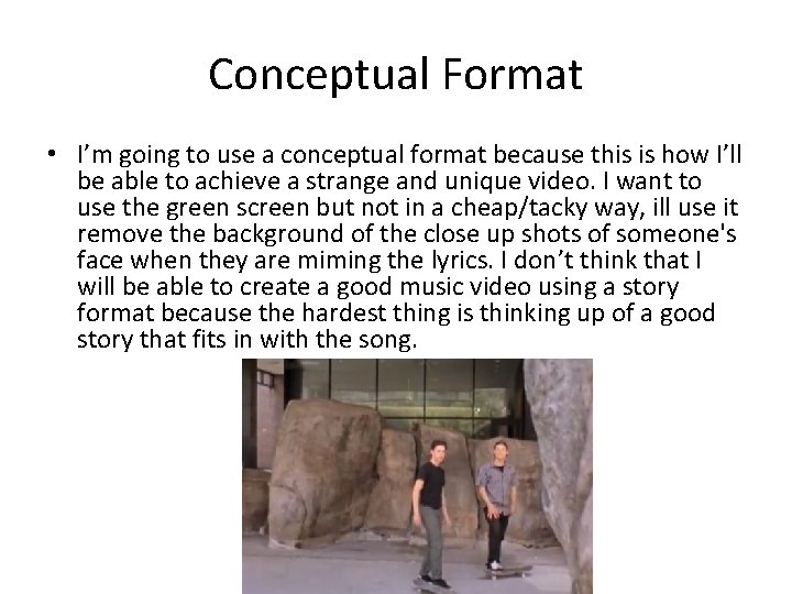 Conceptual Format • I’m going to use a conceptual format because this is how