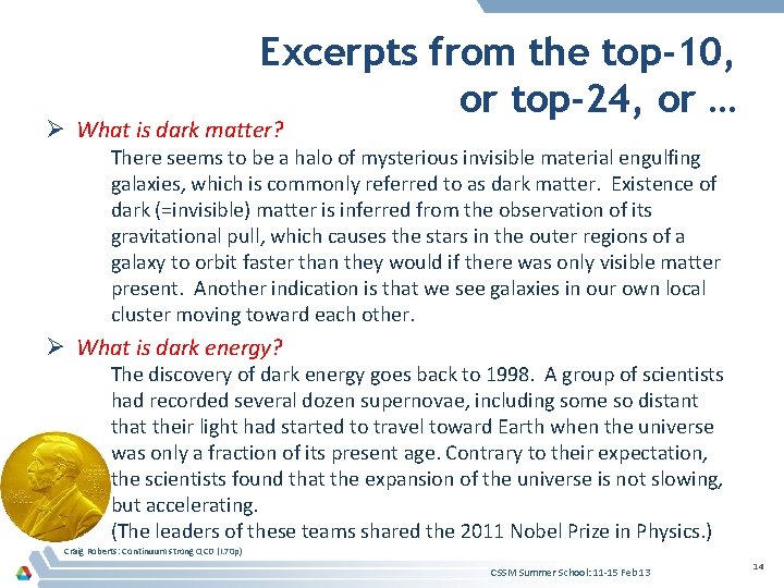 Excerpts from the top-10, or top-24, or … Ø What is dark matter? There