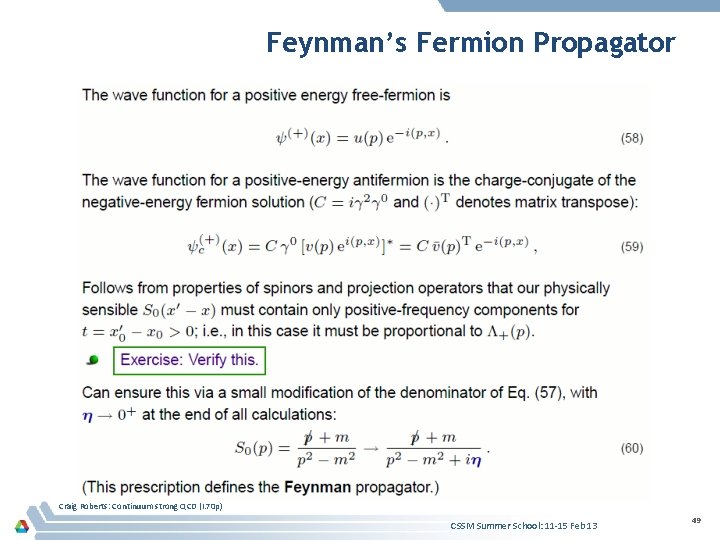 Feynman’s Fermion Propagator Craig Roberts: Continuum strong QCD (I. 70 p) CSSM Summer School:
