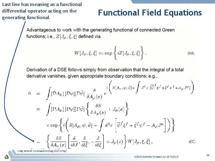 Last line has meaning as a functional differential operator acting on the generating functional.