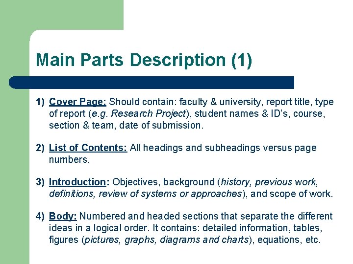 Main Parts Description (1) 1) Cover Page: Should contain: faculty & university, report title,