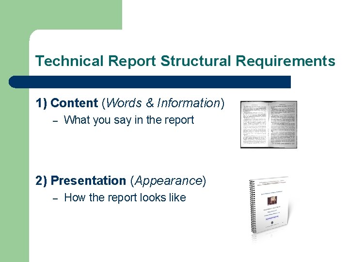 Technical Report Structural Requirements 1) Content (Words & Information) – What you say in