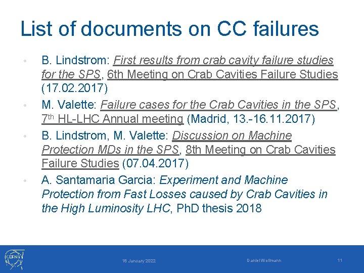 List of documents on CC failures • • B. Lindstrom: First results from crab