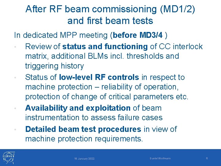 After RF beam commissioning (MD 1/2) and first beam tests In dedicated MPP meeting