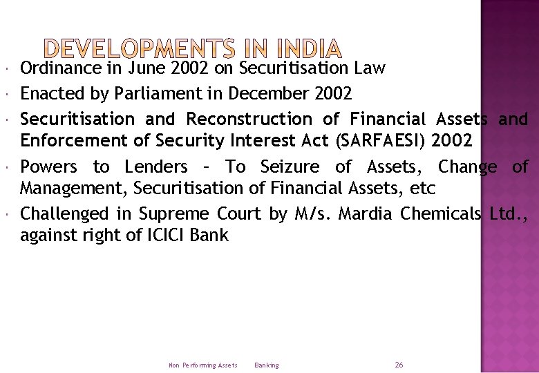  Ordinance in June 2002 on Securitisation Law Enacted by Parliament in December 2002