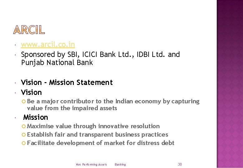  www. arcil. co. in Sponsored by SBI, ICICI Bank Ltd. , IDBI Ltd.