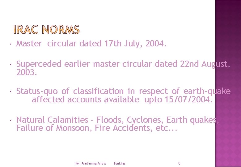  Master circular dated 17 th July, 2004. Superceded earlier master circular dated 22