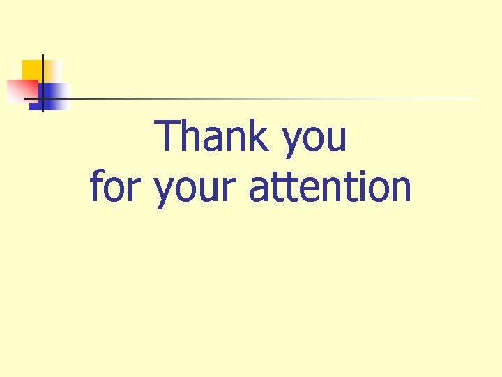 Thank you for your attention 