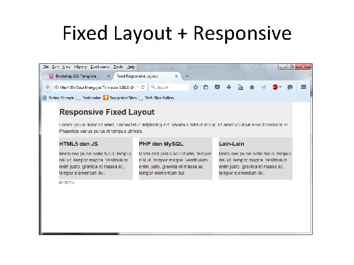 Fixed Layout + Responsive Fixed Layout + Responsive