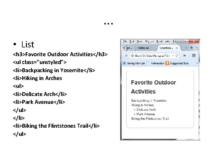 . . . • List <h 3>Favorite Outdoor Activities</h 3> <ul class="unstyled"> <li>Backpacking in . . . • List <h 3>Favorite Outdoor Activities</h 3> <ul class="unstyled"> <li>Backpacking in