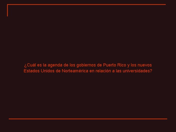 ¿Cuál es la agenda de los gobiernos de Puerto Rico y los nuevos Estados