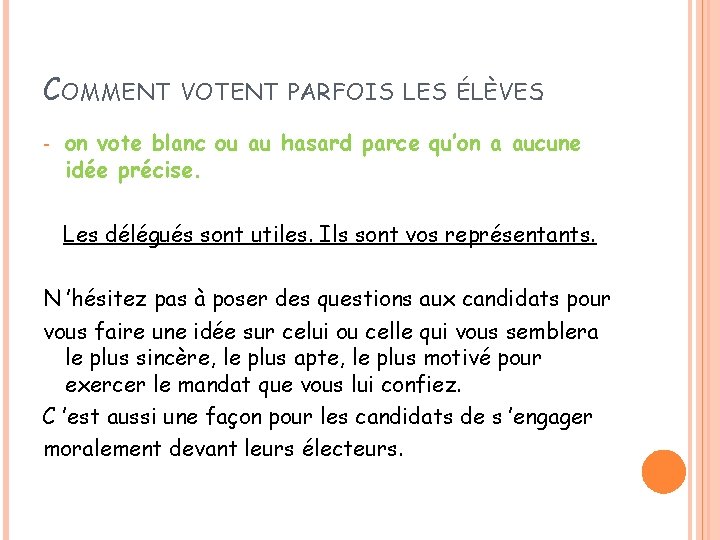COMMENT - VOTENT PARFOIS LES ÉLÈVES. on vote blanc ou au hasard parce qu’on