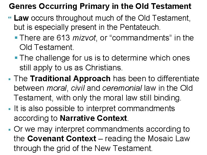Genres Occurring Primary in the Old Testament Law occurs throughout much of the Old