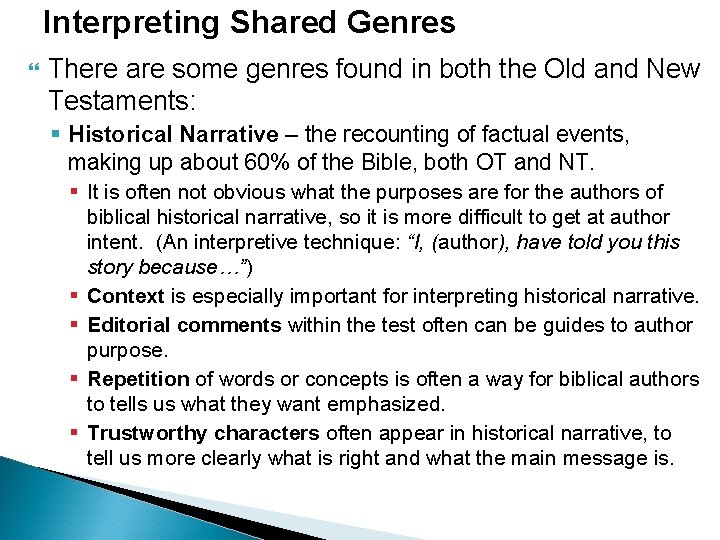 Interpreting Shared Genres There are some genres found in both the Old and New