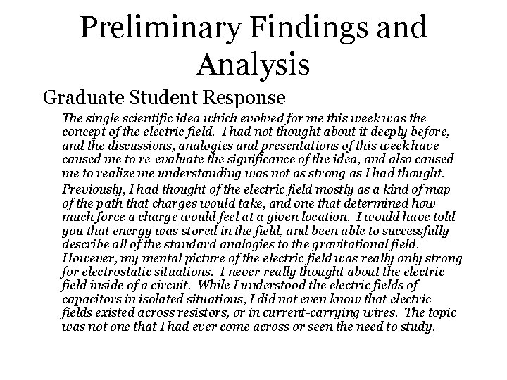 Preliminary Findings and Analysis Graduate Student Response The single scientific idea which evolved for