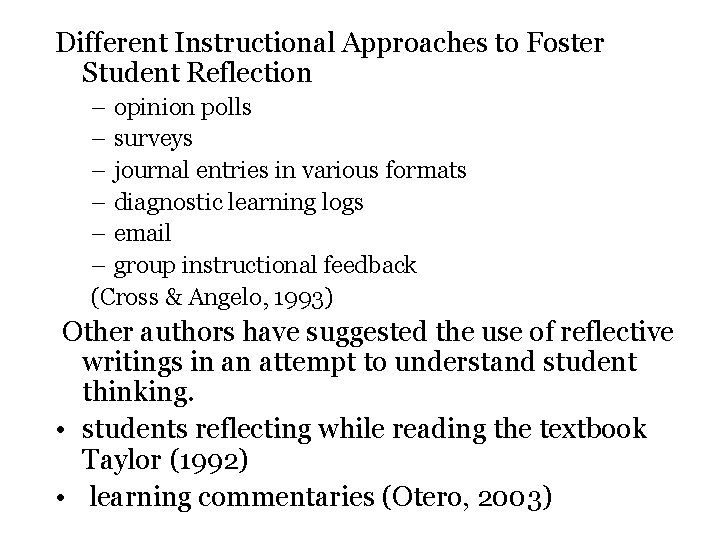 Different Instructional Approaches to Foster Student Reflection – opinion polls – surveys – journal