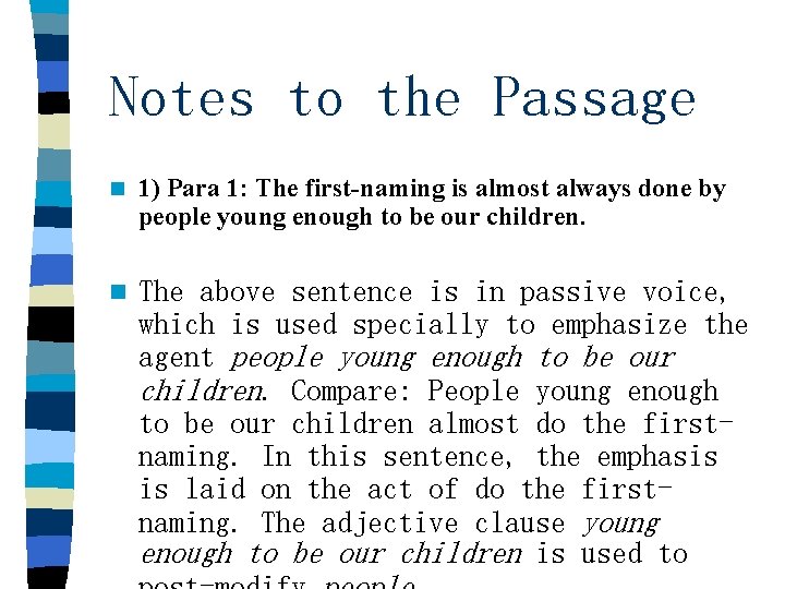 Notes to the Passage n 1) Para 1: The first-naming is almost always done