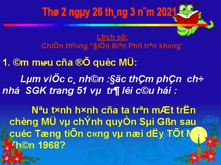 LÞch sö: ChiÕn th¾ng “§iÖn Biªn Phñ trªn kh «ng” 1. ©m m ưu