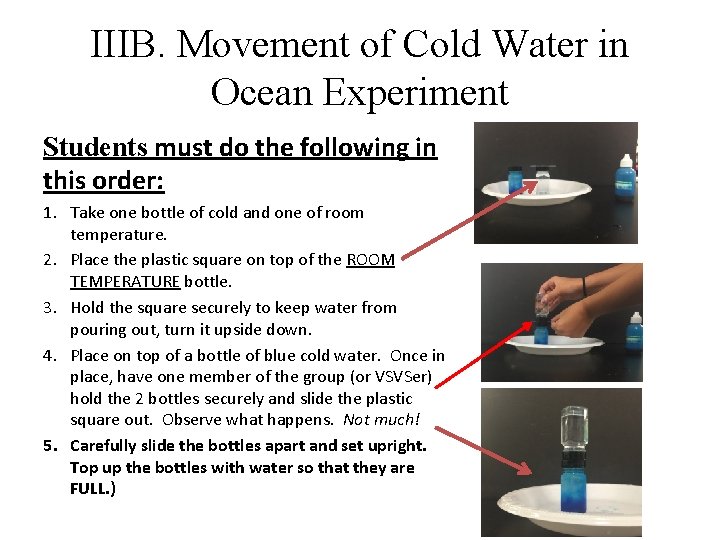 IIIB. Movement of Cold Water in Ocean Experiment Students must do the following in
