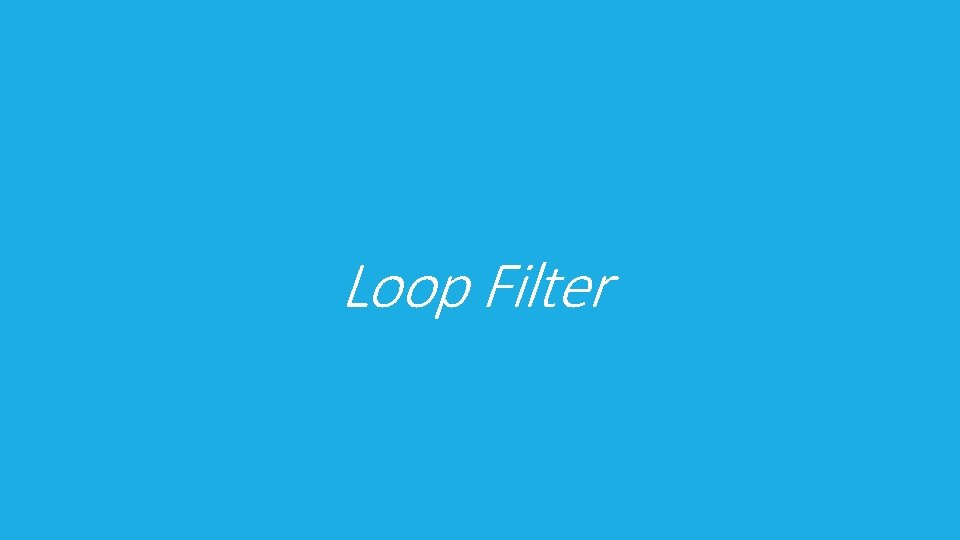 Loop Filter 