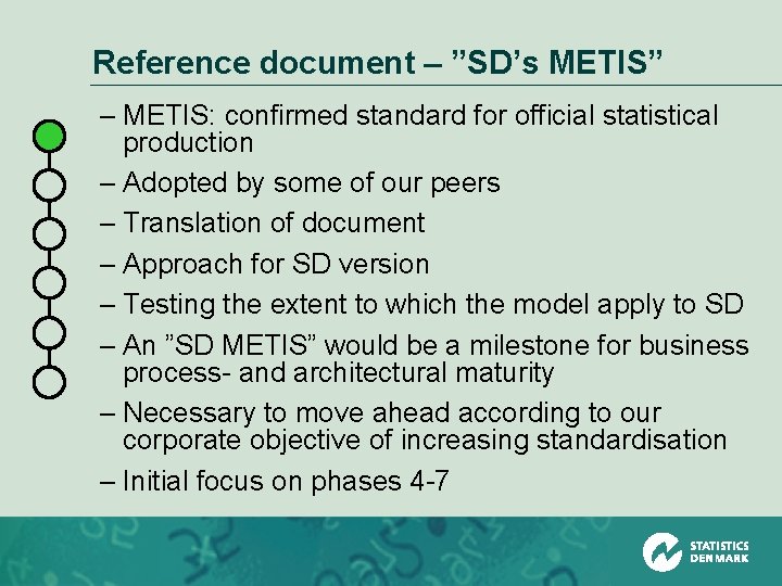 Reference document – ”SD’s METIS” – METIS: confirmed standard for official statistical production –