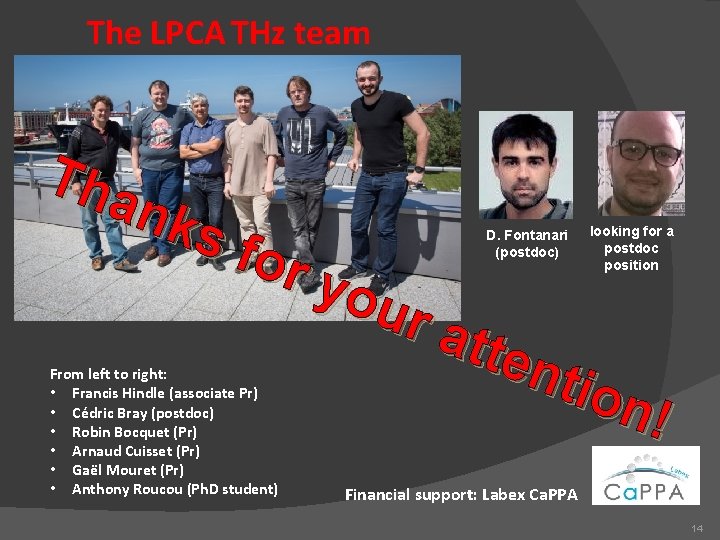 The LPCA THz team Tha nks for you r at ten tion ! D.