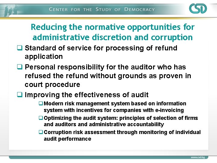 Reducing the normative opportunities for administrative discretion and corruption q Standard of service for