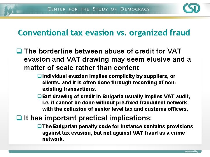 Conventional tax evasion vs. organized fraud q The borderline between abuse of credit for