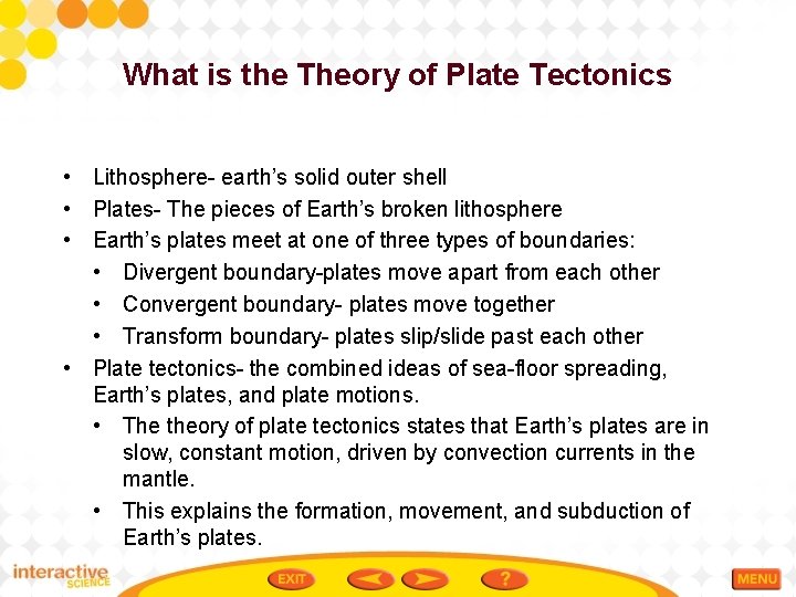 What is the Theory of Plate Tectonics • Lithosphere- earth’s solid outer shell •