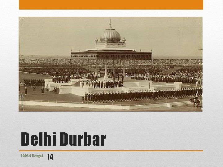 Delhi Durbar 1905. 4 Bengal. 14 