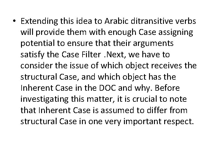 • Extending this idea to Arabic ditransitive verbs will provide them with enough • Extending this idea to Arabic ditransitive verbs will provide them with enough