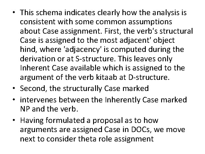 • This schema indicates clearly how the analysis is consistent with some common • This schema indicates clearly how the analysis is consistent with some common