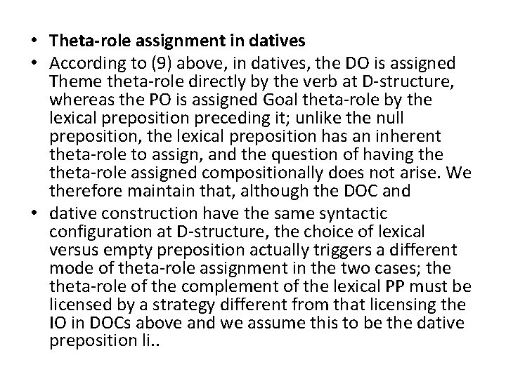 • Theta-role assignment in datives • According to (9) above, in datives, the • Theta-role assignment in datives • According to (9) above, in datives, the