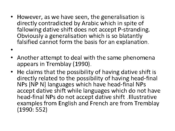 • However, as we have seen, the generalisation is directly contradicted by Arabic • However, as we have seen, the generalisation is directly contradicted by Arabic