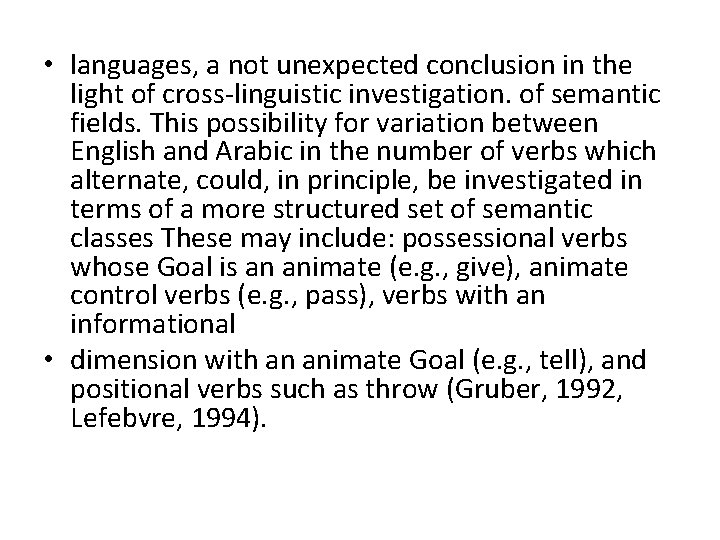 • languages, a not unexpected conclusion in the light of cross-linguistic investigation. of • languages, a not unexpected conclusion in the light of cross-linguistic investigation. of