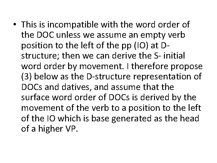 • This is incompatible with the word order of the DOC unless we • This is incompatible with the word order of the DOC unless we