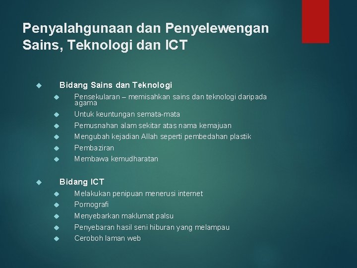 Penyalahgunaan dan Penyelewengan Sains, Teknologi dan ICT Bidang Sains dan Teknologi Pensekularan – memisahkan