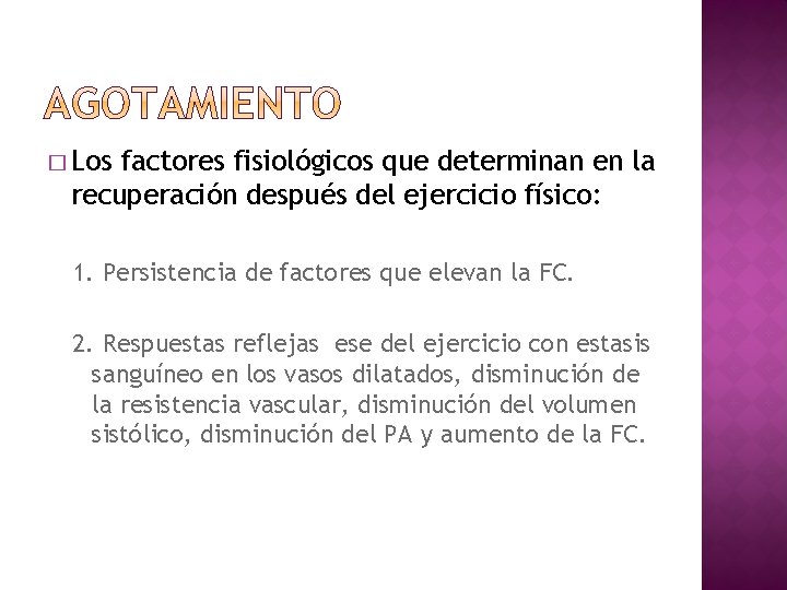 � Los factores fisiológicos que determinan en la recuperación después del ejercicio físico: 1.