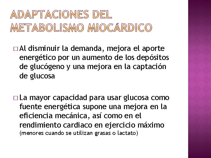 � Al disminuir la demanda, mejora el aporte energético por un aumento de los