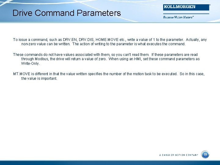 Drive Command Parameters To issue a command, such as DRV. EN, DRV. DIS, HOME.