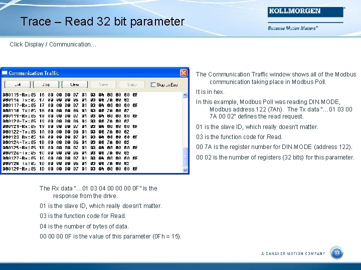 Trace – Read 32 bit parameter Click Display / Communication… The Communication Traffic window