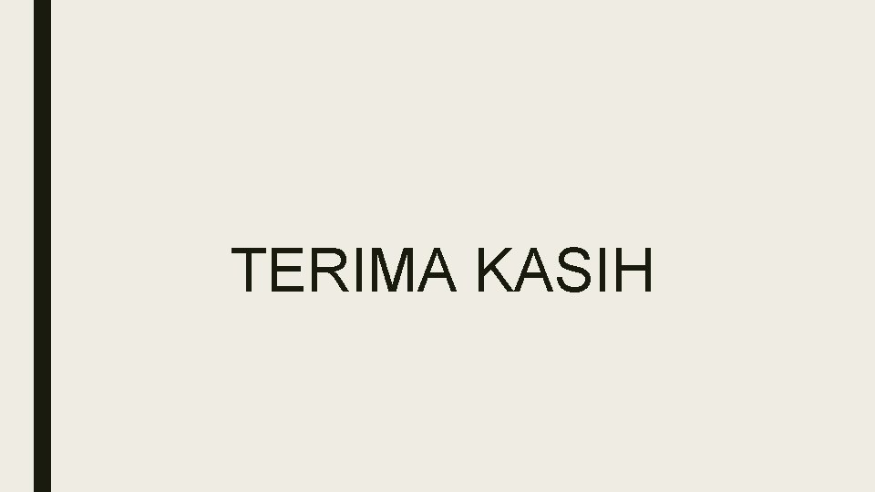 TERIMA KASIH 