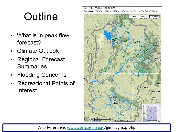 Outline • What is in peak flow forecast? • Climate Outlook • Regional Forecast