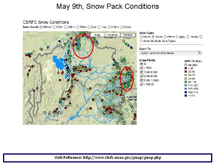 May 9 th, Snow Pack Conditions Web Reference: http: //www. cbrfc. noaa. gov/gmap. php