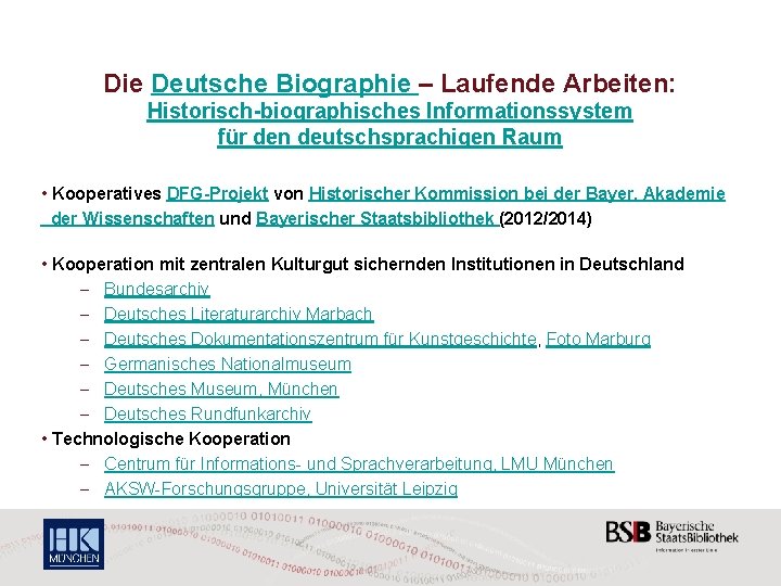 Die Deutsche Biographie – Laufende Arbeiten: Historisch-biographisches Informationssystem für den deutschsprachigen Raum • Kooperatives