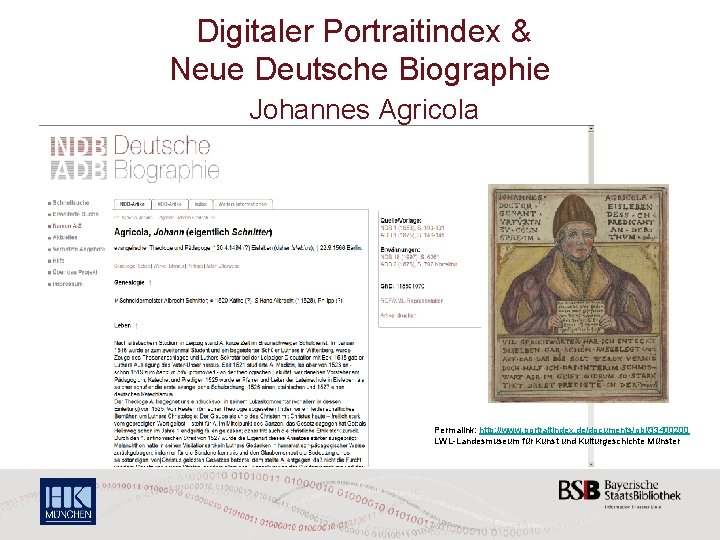 Digitaler Portraitindex & Neue Deutsche Biographie Johannes Agricola Permalink: http: //www. portraitindex. de/documents/obj/33400200 LWL-Landesmuseum